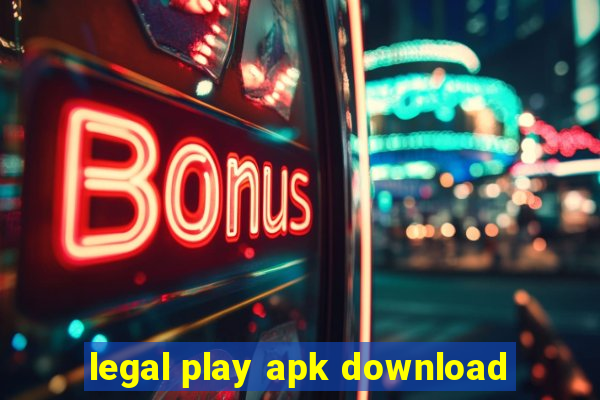 legal play apk download